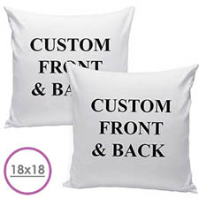 18 X 18 Custom Design Front And Back Pillow Cushion (No Insert)